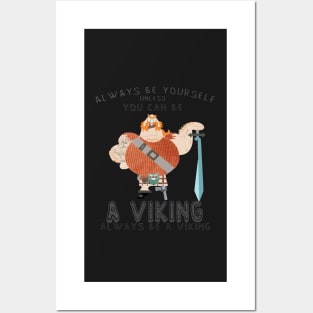 Always be a Viking Posters and Art